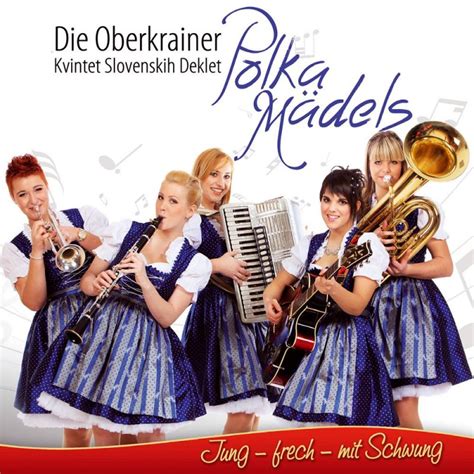 Oberkrainer Polka Mädels Jung frech mit Schwung hitparade ch