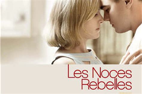 Les Noces rebelles bande annonce du film séances streaming sortie