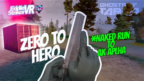 From Pistol To Ak Alpha My Wildest Zero 2 Hero On Ghosts Of Tabor