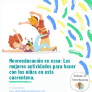 Neuroeducaci N En Casa Las Mejores Actividades Para Hacer Con Los