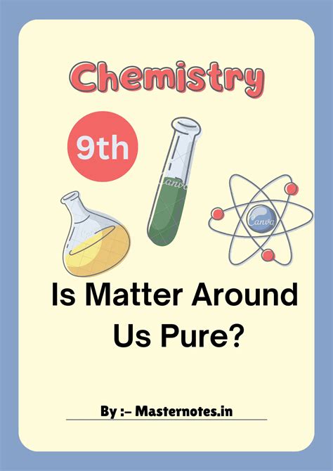 Is Matter Around Us Pure Class 9 Notes Master Notes Master Notes