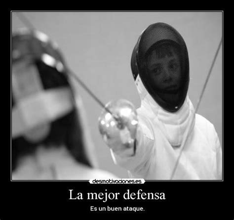 La Mejor Defensa Desmotivaciones