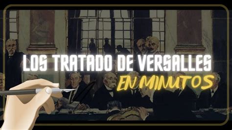 El Tratado de Versalles Orígenes de la Segunda Guerra Mundial y su