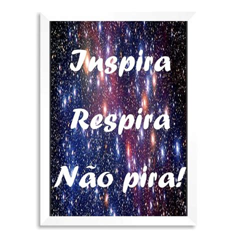 Quadro Inspira Respira N O Pira Cada Quadro