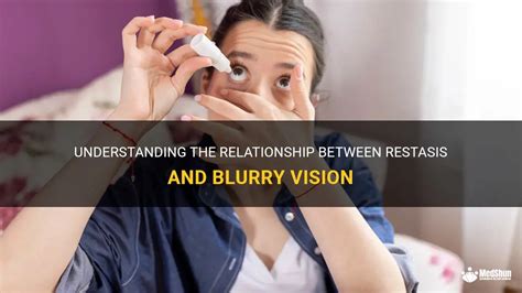 Understanding The Relationship Between Restasis And Blurry Vision Medshun