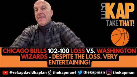 Rekap 🏀 Chicago Bulls 102 100 Loss Vs Washington Wizards Despite The Loss Very Entertaining