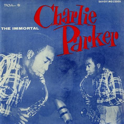 Charlie Parker The Immortal Charlie Parker Vinyl Discogs