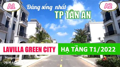 Cập Nhật Hạ Tầng Dự án Lavilla Green City Tân An Long An T12022 Ms