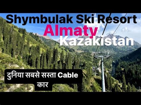 How To Get From Almaty To Shymbulak Shymbulak Resort Cable Car