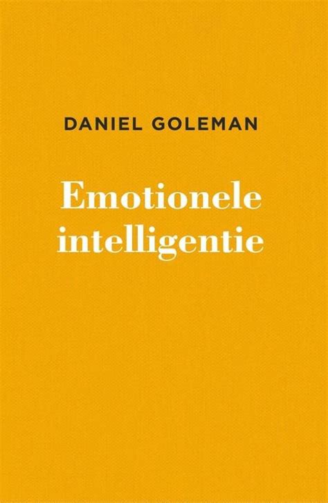 Emotionele Intelligentie Daniel Goleman 9789047017264 Boeken