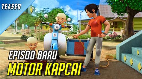 Episode Baru Upin And Ipin Musim 16 Motor Kapcai Teaser Upin Ipin Terbaru 2022 Youtube