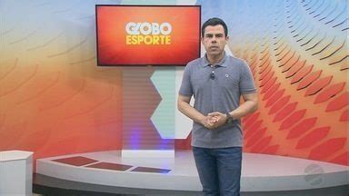 Globo Esporte Mt Assista A Ntegra Do Globo Esporte Mt