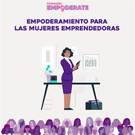 Empoderamiento Para Las Mujeres Emprendedoras Empoderate