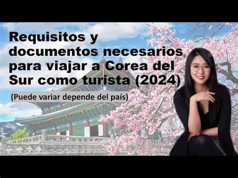 Requisitos Y Documentos Necesarios Para Viajar A Corea Information