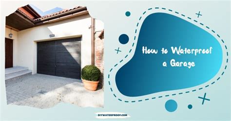 How To Waterproof A Garage With Important Tips