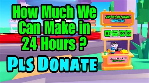 Pls Donate Live Stream How Much We Can Make In Hours Youtube