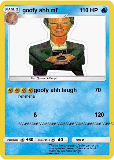 Pokémon Goofy Ahh Mf Goofy Ahh Laugh My Pokemon Card