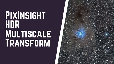 PixInsight Tutorial HDR Multiscale Transform YouTube