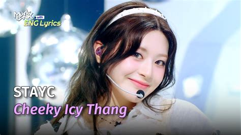 STAYC 스테이씨 Cheeky Icy Thang Lyrics KBS WORLD TV 240704 YouTube