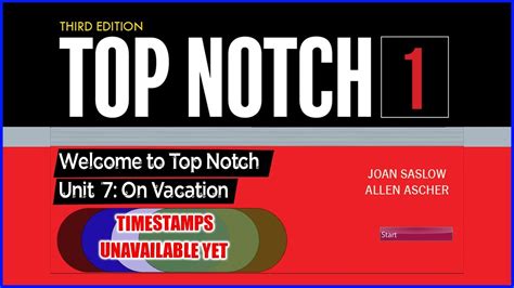 Unit 7 Top Notch 1 3rd Edition On Vacation Youtube