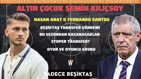 Beşiktaş 2 0 Trabzonspor Semih Kılıçsoy Transfer Dönemi Fernando