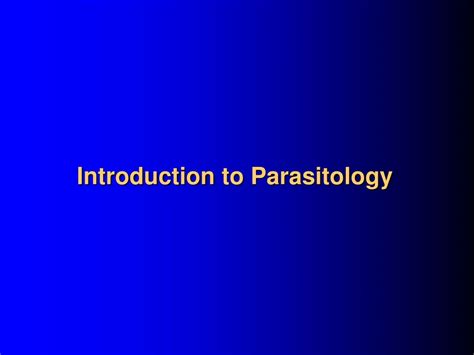 Ppt Introduction To Parasitology Powerpoint Presentation Free Download Id 8809300