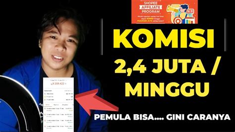 Bisa Dapat Komisi Juta Perminggu Main Shopee Affiliate Pakai Akun