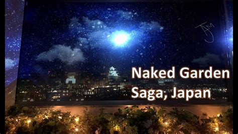 Night Walk In Naked Garden Saga Japan YouTube