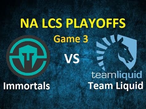 Immortals Vs Liquid Highlights Game Spring Split Finals Rd Place