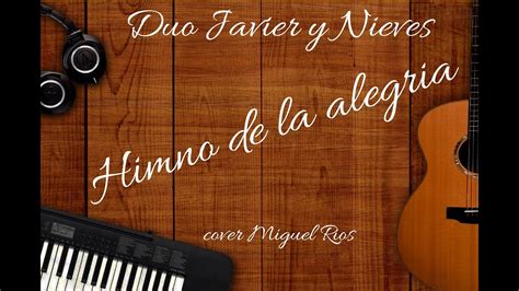 HIMNO DE LA ALEGRIA Duo Javier Y Nieves Cover Accordi Chordify