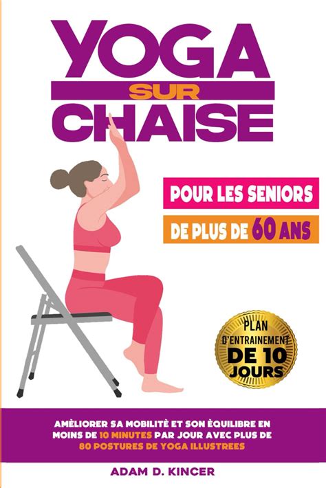 YOGA SUR CHAISE POUR LES SENIORS DE PLUS DE 60 ANS Améliorer sa