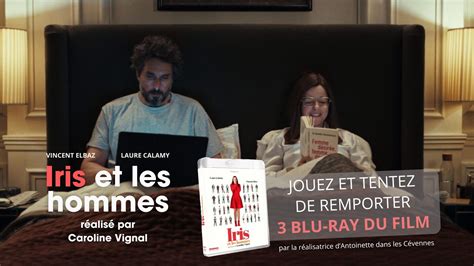 Jeu concours Iris et les hommes de Caroline Vignal 3 Blu ray à