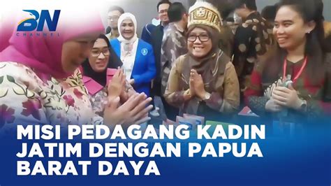 Misi Dagang Pemprov Jatim Di Sorong Catatkan Transaksi Rp246 M YouTube