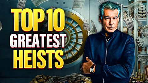 Top Greatest Heists Of All Time Which Is The Greatest Youtube