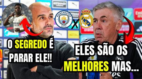 Real Madrid X Man City Ancelotti E Guardiola Falam Pela Primeira Vez