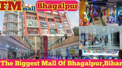 Fm Mall Bhagalpur The Biggest Mall Of Bhagalpur