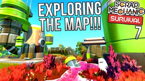 EXPLORING THE MAP Scrap Mechanic Survival Gameplay Let S Play E7