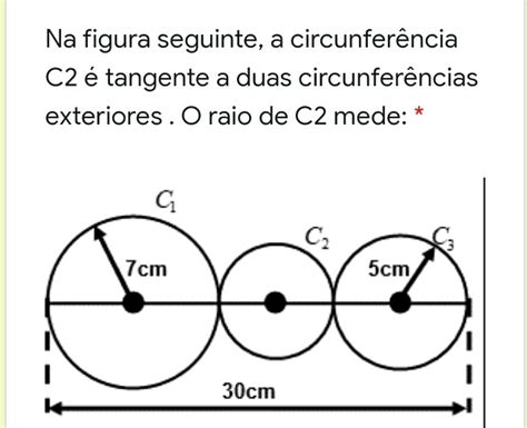 Solved Na Figura Seguinte A Circunferência C2 é Tangente A Duas