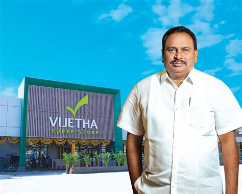 Vijetha Supermarkets From Humble Beginnings To Retail Royalty