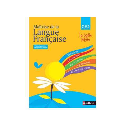 La Balle Aux Mots Maitrise De La Langues Manuel Ce2 à Prix Carrefour