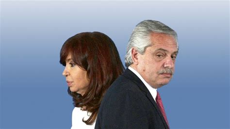 Cristina Kirchner Vs Alberto Fernández Intimidad De Una Guerra Fría