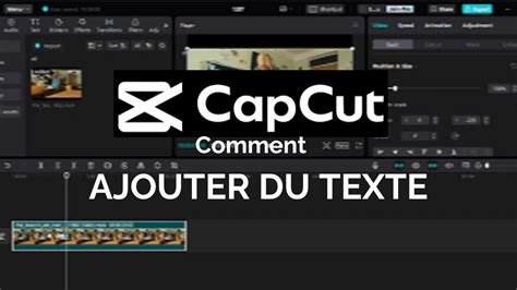 Comment Ajouter Et Modifier Du Texte Sur Capcut Youtube