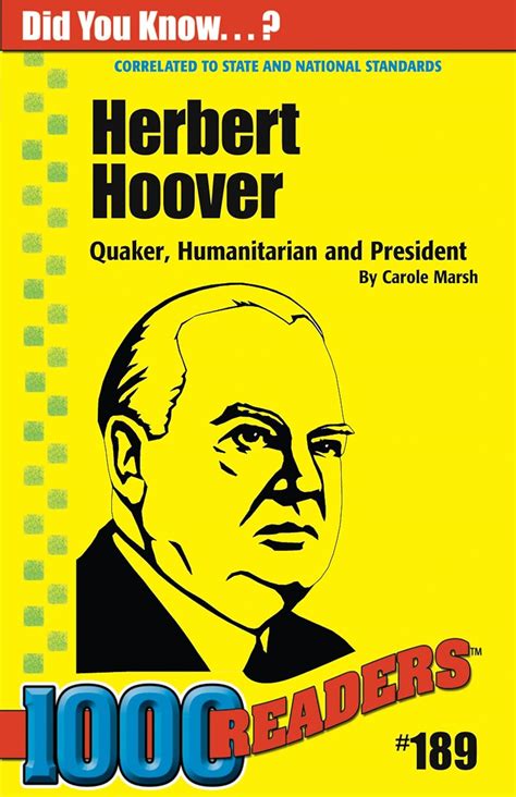 Herbert Hoover Quaker Humanitarian And President 1000 Readers