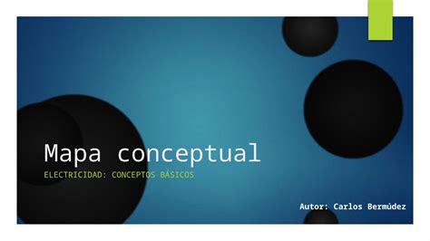 Pptx Mapa Conceptual Electricidad Conceptos B Sicos Dokumen Tips