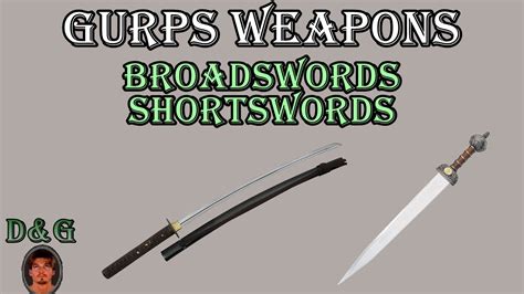 GURPS Weapons Broadswords And Shortswords YouTube