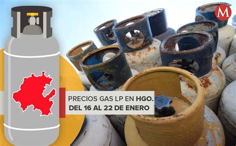 Precio De Gas Lp En Hidalgo Del Al De Enero De Grupo Milenio