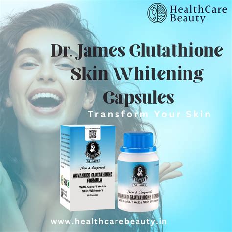 Dr James Glutathione Skin Whitening Capsules A Natural Solution For