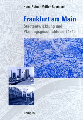 Frankfurt Am Main Stadtentwicklung Und Planungsgeschichte Seit 1945