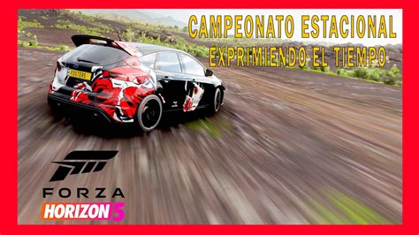 Forza Horizon Campeonato Estacional Exprimiendo El Tiempo Youtube