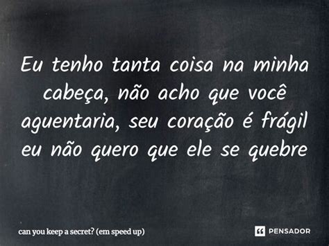 ⁠eu Tenho Tanta Coisa Na Minha Can You Keep A Secret Em Pensador